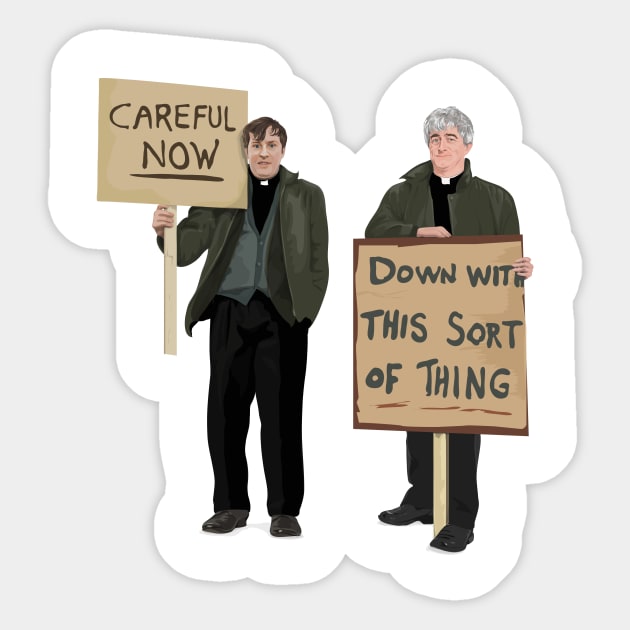 "Down With This Sort Of Thing..careful now!" Sticker by jomorley